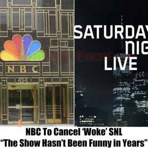 Breaking: NBC Is Considering Cancelling "Woke" SNL, "The Show Hasn't Been Funny in Years"